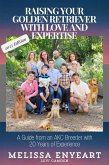 Raising Your Golden Retriever with Love and Expertise (MY Pet Guides) (eBook, ePUB)