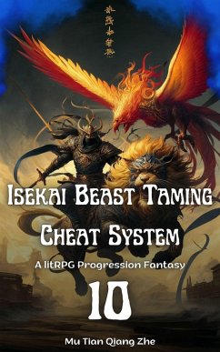 Isekai Beast Taming Cheat System (eBook, ePUB) - Zhe, Mu Tian Qiang