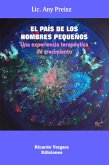 El país de los hombres pequeños: una experiencia terapéutica de crecimiento (eBook, ePUB) El país de los hombres pequeños: una experiencia terapéutica de crecimiento (eBook, ePUB)