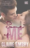 Some of Me: A Steamy Romance Short Story Collection (Me Series Bundle 1-5) (eBook, ePUB)