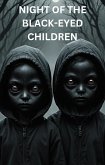 Night Of The Black Eyed Children (eBook, ePUB) Night Of The Black Eyed Children (eBook, ePUB)
