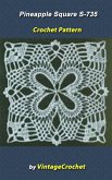 Pineapple Square S-735 Vintage Crochet Pattern (eBook, ePUB) Pineapple Square S-735 Vintage Crochet Pattern (eBook, ePUB)