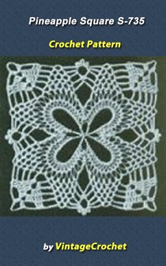 Pineapple Square S-735 Vintage Crochet Pattern (eBook, ePUB) - Crochet, Vintage