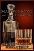 Marty Gecko and the Banker's Daughter (eBook, ePUB) Marty Gecko and the Banker's Daughter (eBook, ePUB)