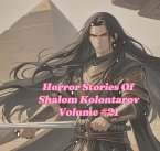 Horror Stories Of Shalom Kolontarov Volume 21 (eBook, ePUB)