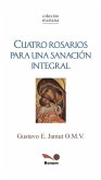 Cuatro Rosarios para una sanación integral (eBook, ePUB)