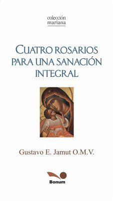 Cover Cuatro Rosarios para una sanación integral (eBook, ePUB)