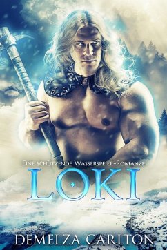 Loki: Eine Schützende Wasserspeier-Romanze (Herz aus Eis, #2) (eBook, ePUB) - Carlton, Demelza