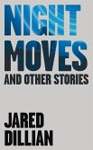 Night Moves: And other stories (eBook, ePUB) Night Moves: And other stories (eBook, ePUB)