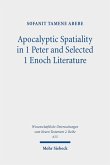 Apocalyptic Spatiality in 1 Peter and Selected 1 Enoch Literature (eBook, PDF)