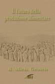 Il futuro della produzione alimentare (eBook, ePUB) Il futuro della produzione alimentare (eBook, ePUB)