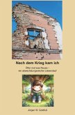Nach dem Krieg kam ich (eBook, ePUB)