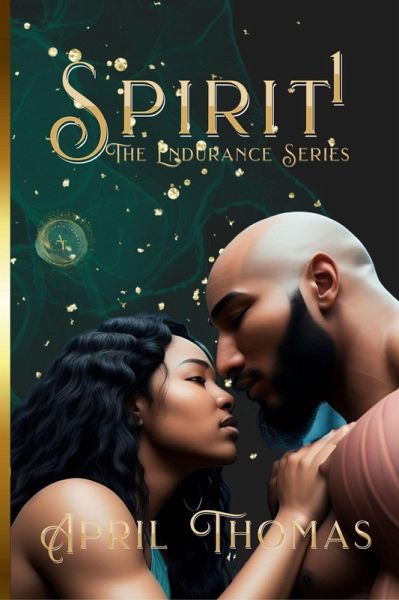 Spirit 1 (The Endurance Series, #3) (eBook, ePUB) Spirit 1 (The Endurance Series, #3) (eBook, ePUB)