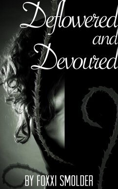Cover Deflowered and Devoured (eBook, ePUB)