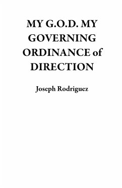 Cover MY G.O.D. MY GOVERNING ORDINANCE of DIRECTION (eBook, ePUB)