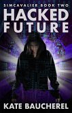 Hacked Future (SimCavalier, #2) (eBook, ePUB) Hacked Future (SimCavalier, #2) (eBook, ePUB)