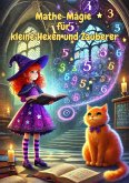 Mathe-Magie für kleine Hexen und Zauberer (Zauberwissen für kleine Entdecker, #1) (eBook, ePUB) Mathe-Magie für kleine Hexen und Zauberer (Zauberwissen für kleine Entdecker, #1) (eBook, ePUB)