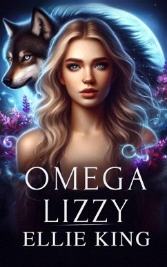 Omega Lizzy (eBook, ePUB) - King, Ellie