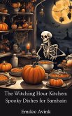 The Witching Hour Kitchen: Spooky Dishes for Samhain (eBook, ePUB)