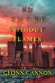 No Smoke Without Flames (eBook, ePUB) No Smoke Without Flames (eBook, ePUB)