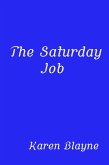 The Saturday Job (eBook, ePUB) The Saturday Job (eBook, ePUB)