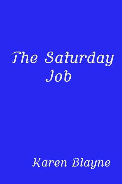 The Saturday Job (eBook, ePUB)