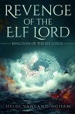 Revenge of the Elf Lord (Kingdom of the Elf Lords, #3) (eBook, ePUB)