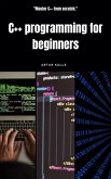 C++ Programming For Beginners (eBook, ePUB)