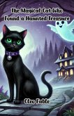 The Magical Cat Who Found a Haunted Treasure (Halloween Series) (eBook, ePUB)