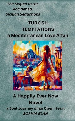 Cover Turkish Temptations, A Soul Journey of an Open Heart (Happily Ever Now, #2) (eBook, ePUB)