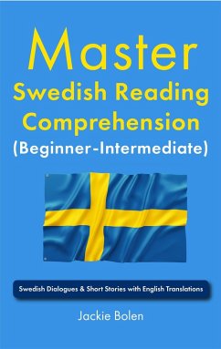 Cover Master Swedish Reading Comprehension (Beginner-Intermediate): Swedish Dialogues & Short Stories with English Translations (eBook, ePUB)