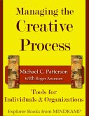 Managing the Creative Process: Tools for Individuals & Organizations (MINDRAMP Creativity & The Arts, #2) (eBook, ePUB) Managing the Creative Process: Tools for Individuals & Organizations (MINDRAMP Creativity & The Arts, #2) (eBook, ePUB)