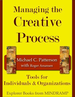 Cover Managing the Creative Process: Tools for Individuals & Organizations (MINDRAMP Creativity & The Arts, #2) (eBook, ePUB)