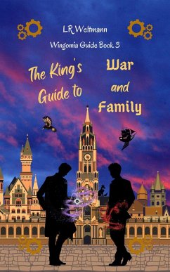 The King's Guide to War and Family (Wingomia Guide Series, #3) (eBook, ePUB) - Weltmann, L. R.