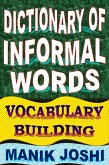 Dictionary of Informal Words: Vocabulary Building (English Word Power, #11) (eBook, ePUB)