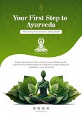 Your First Step to Ayurveda (eBook, ePUB) Your First Step to Ayurveda (eBook, ePUB)