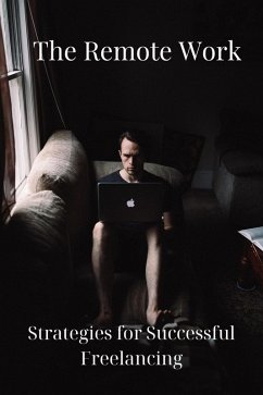 Cover The Remote Work: Strategies for Successful Freelancing (eBook, ePUB)