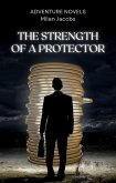 The Strength of A Protector (The Guardian Series, #1) (eBook, ePUB) The Strength of A Protector (The Guardian Series, #1) (eBook, ePUB)