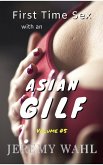 First Time Sex with an Asian GILF - An Erotic Short Story, Volume 5 (eBook, ePUB)