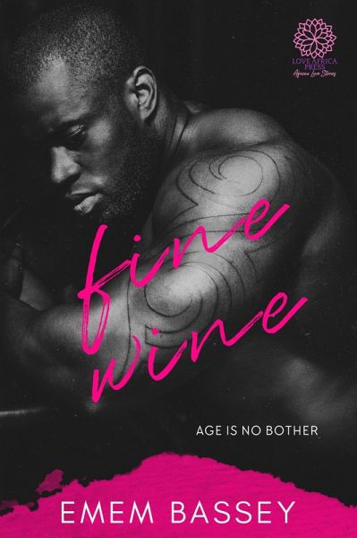 Fine Wine (Age is no Bother, #1) (eBook, ePUB) Fine Wine (Age is no Bother, #1) (eBook, ePUB)