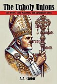 The Unholy Unions: The Popes, Their Mistresses, and Illegitimate Heirs (eBook, ePUB) The Unholy Unions: The Popes, Their Mistresses, and Illegitimate Heirs (eBook, ePUB)