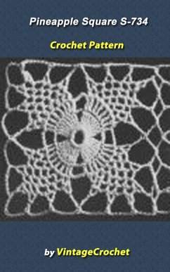 Pineapple Square S-734 Vintage Crochet Pattern (eBook, ePUB) - Crochet, Vintage