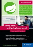 Spring Boot 3 und Spring Framework 6 (eBook, ePUB) Spring Boot 3 und Spring Framework 6 (eBook, ePUB)