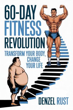Cover 60-Day Fitness Revolution: Transform Your Body, Change Your Life (FitChallenges, #1) (eBook, ePUB)