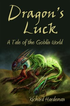 Cover Dragon's Luck (A Tale of the Goblin World, #1) (eBook, ePUB)