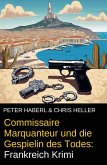 Commissaire Marquanteur und die Gespielin des Todes: Frankreich Krimi (eBook, ePUB)