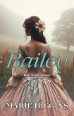 Bailey (Mail Order Brides, #6) (eBook, ePUB) Bailey (Mail Order Brides, #6) (eBook, ePUB)