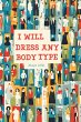I Will Dress any Body Type (Practicum,... - Bild 1