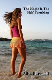 The Magic in the Half Torn Map (eBook, ePUB) The Magic in the Half Torn Map (eBook, ePUB)