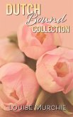 Dutch Bound Collection (eBook, ePUB) Dutch Bound Collection (eBook, ePUB)